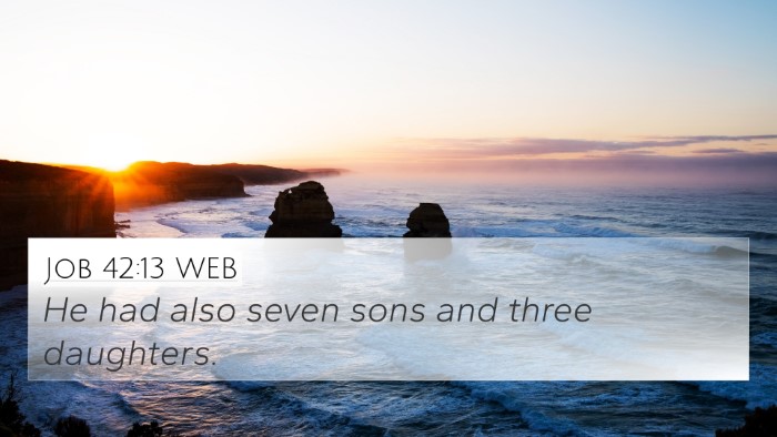 Job 42:13 WEB 4K Wallpaper - He had also seven sons and three - 4K Wallpaper Bible Verse