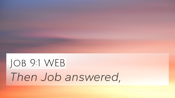 Job 9:1 WEB 4K Wallpaper - Then Job - 4K Wallpaper Bible Verse