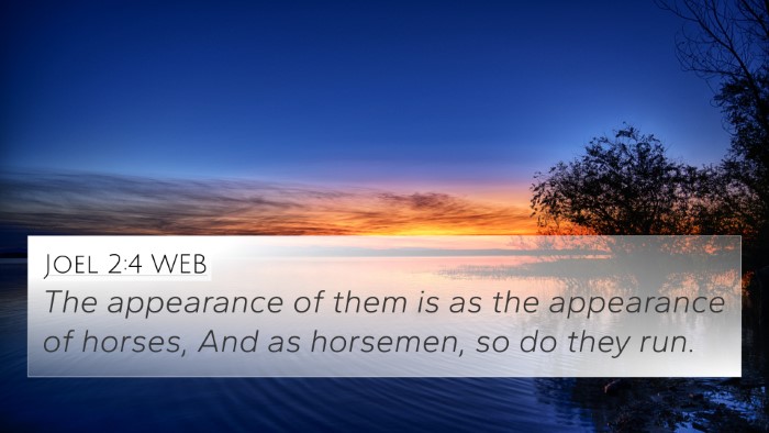 Joel 2:4 WEB 4K Wallpaper - The appearance of them is as the appearance of - 4K Wallpaper Bible Verse