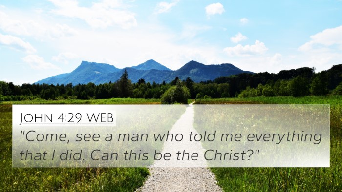 John 4:29 WEB Bible Verse Image