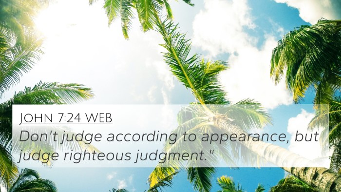 John 7:24 WEB Bible Verse Image