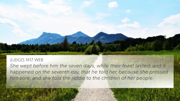 Judges 14:17 WEB 4K Wallpaper - She wept before him the seven days, while their - 4K Wallpaper Bible Verse