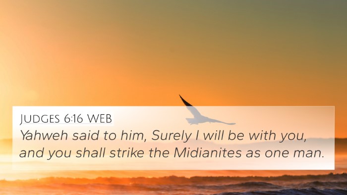 Judges 6:16 WEB 4K Wallpaper - Yahweh said to him, Surely I will be with you, - 4K Wallpaper Bible Verse