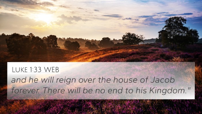 Luke 1:33 WEB Bible Verse Image