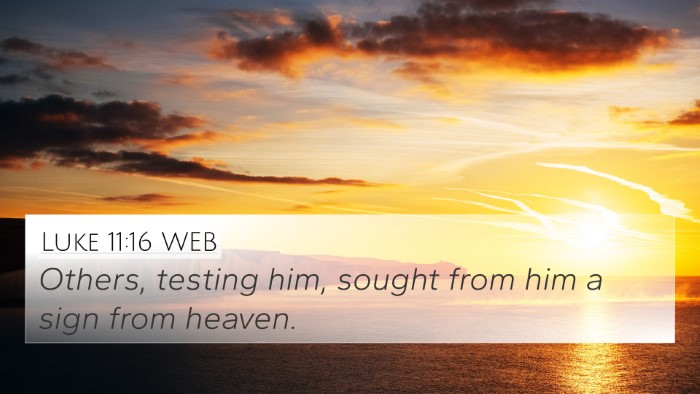 Luke 11:16 WEB Bible Verse Image