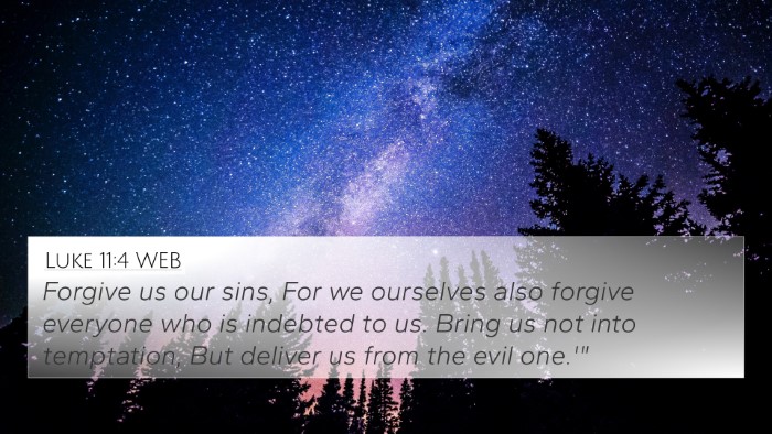 Luke 11:4 WEB Bible Verse Image