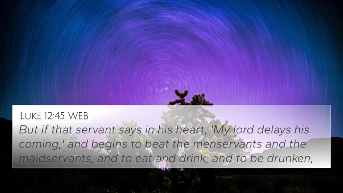 Luke 12:45 WEB Bible Verse Image