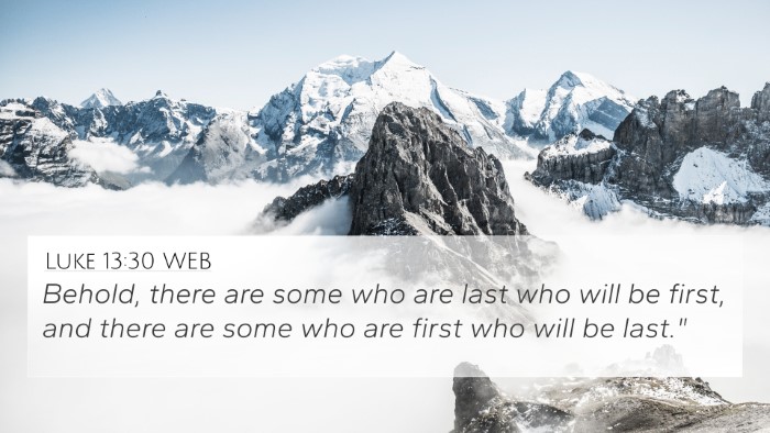Luke 13:30 WEB Bible Verse Image