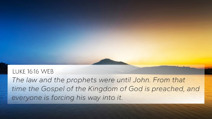 Luke 16:16 WEB Bible Verse Image