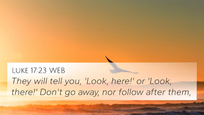 Luke 17:23 WEB Bible Verse Image