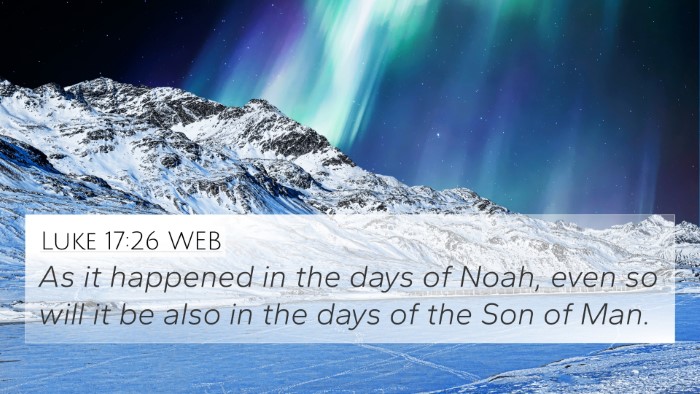 Luke 17:26 WEB Bible Verse Image