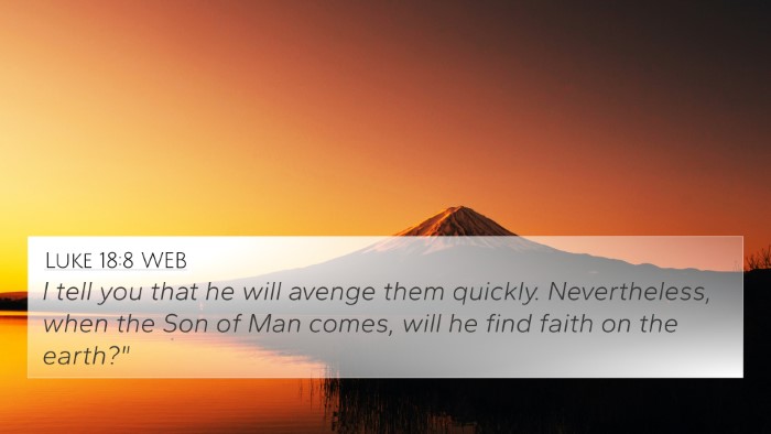 Luke 18:8 WEB Bible Verse Image