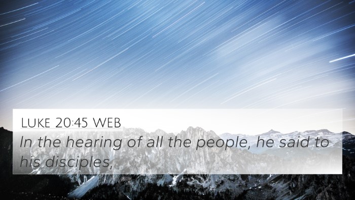 Luke 20:45 WEB Bible Verse Image