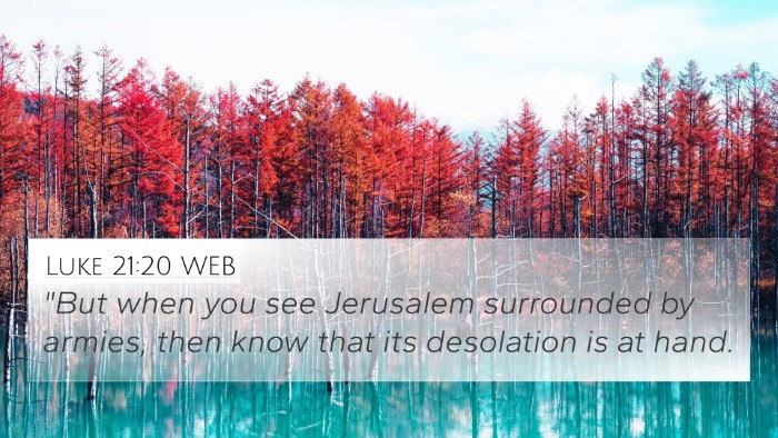 Luke 21:20 WEB Bible Verse Image