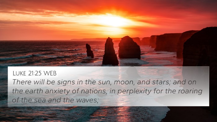 Luke 21:25 WEB Bible Verse Image
