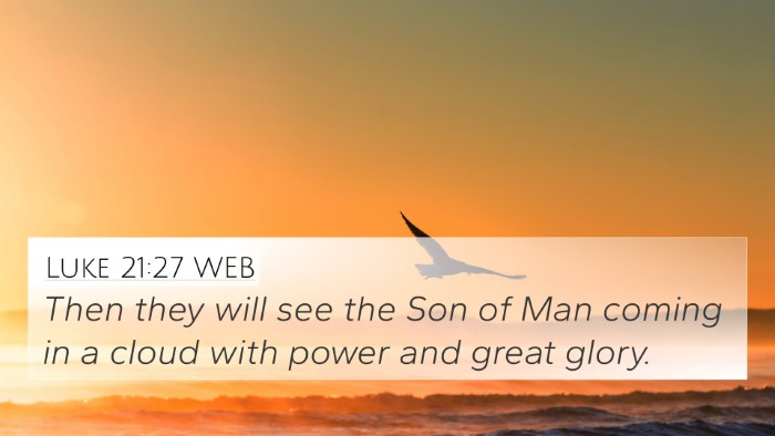 Luke 21:27 WEB Bible Verse Image