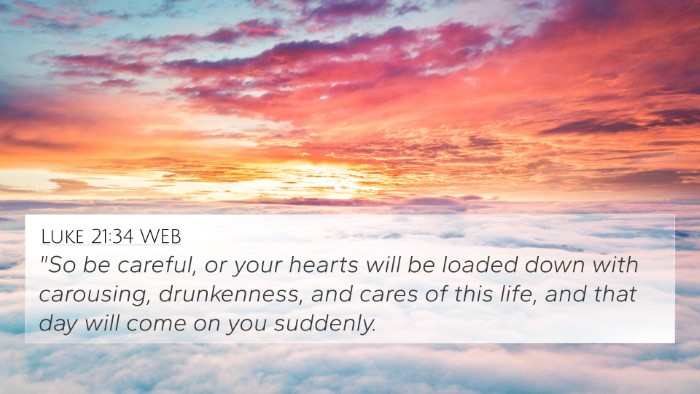 Luke 21:34 WEB Bible Verse Image