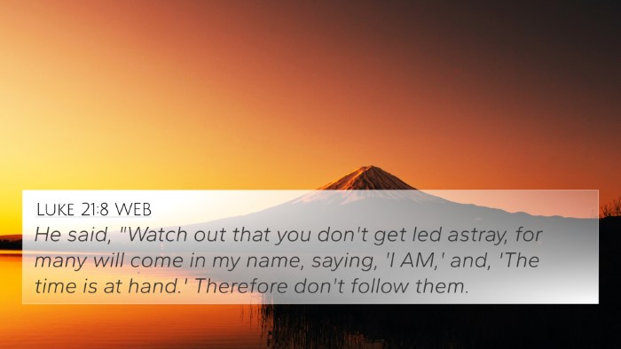 Luke 21:8 WEB Bible Verse Image