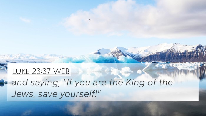 Luke 23:37 WEB Bible Verse Image
