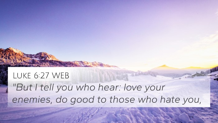 Luke 6:27 WEB Bible Verse Image