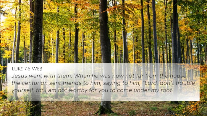 Luke 7:6 WEB Bible Verse Image