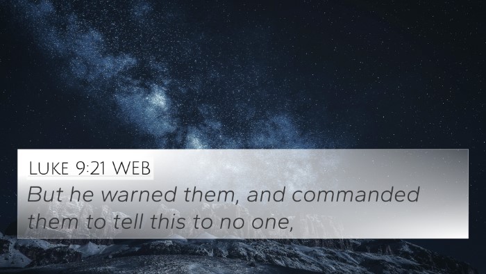 Luke 9:21 WEB Bible Verse Image