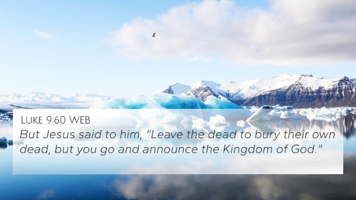 Luke 9:60 WEB Bible Verse Image