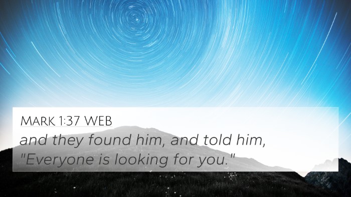 Mark 1:37 WEB 4K Wallpaper - and they found him, and told him, 