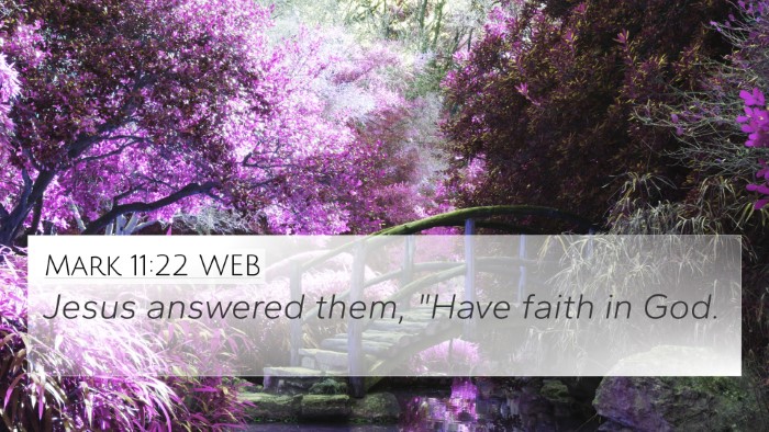 Mark 11:22 WEB Bible Verse Image