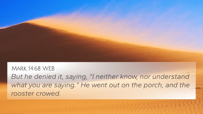 Mark 14:68 WEB Bible Verse Image
