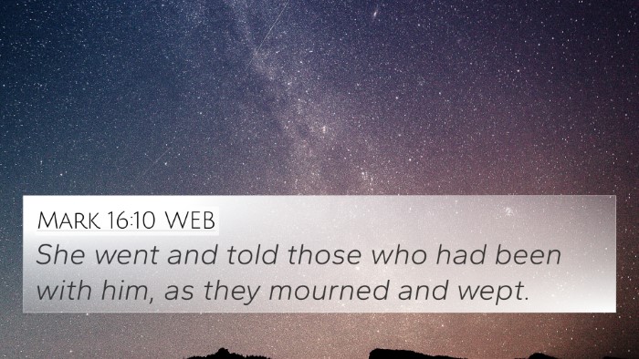 Mark 16:10 WEB Bible Verse Image