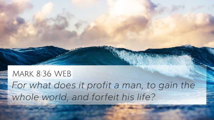 Mark 8:36 WEB Bible Verse Image