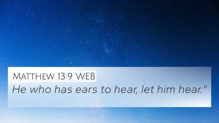 Matthew 13:9 WEB Bible Verse Image