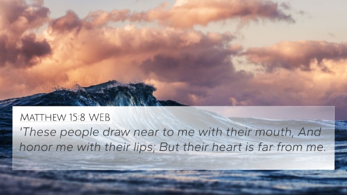 Matthew 15:8 WEB Bible Verse Image
