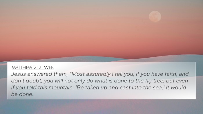 Matthew 21:21 WEB Bible Verse Image