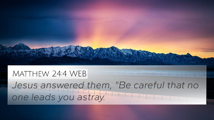 Matthew 24:4 WEB 4K Wallpaper - Jesus answered them, 