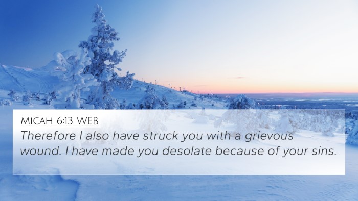 Micah 6:13 WEB Bible Verse Image