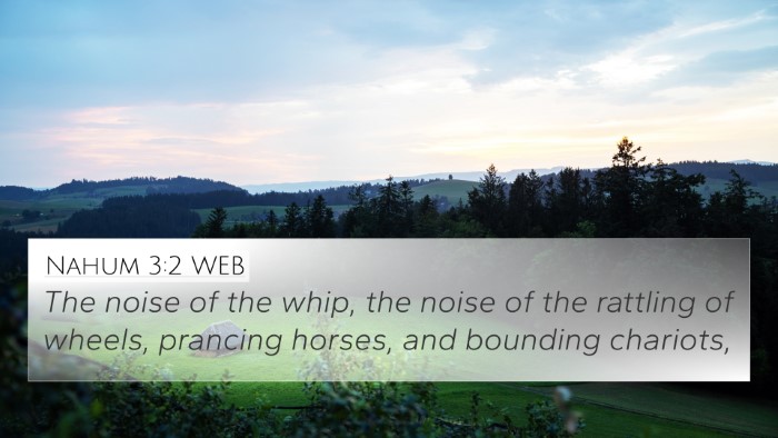 Nahum 3:2 WEB Bible Verse Image
