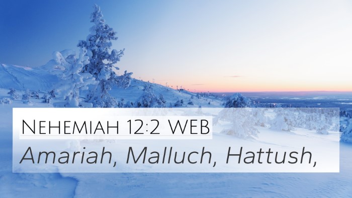 Nehemiah 12:2 WEB Bible Verse Image