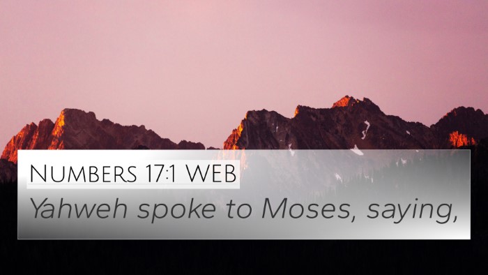 Numbers 17:1 WEB 4K Wallpaper - Yahweh spoke to Moses, - 4K Wallpaper Bible Verse