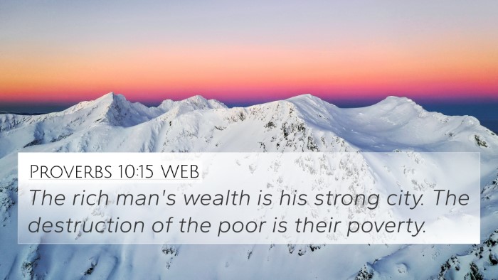 Proverbs 10:15 WEB Bible Verse Image