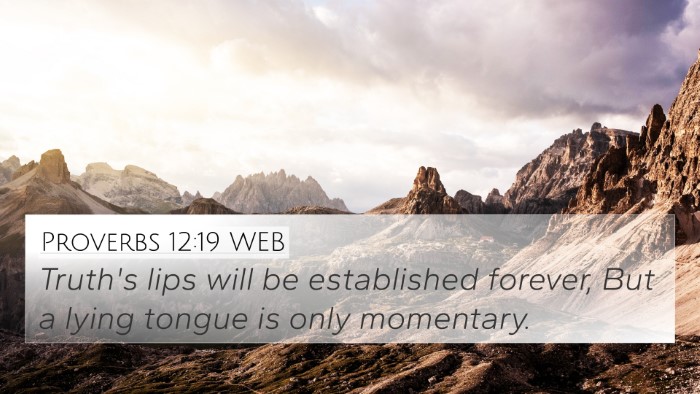 Proverbs 12:19 WEB Bible Verse Image