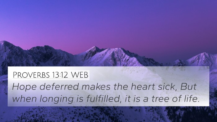 Proverbs 13:12 WEB Bible Verse Image