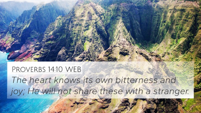 Proverbs 14:10 WEB Bible Verse Image