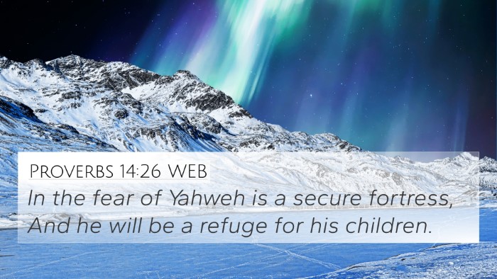Proverbs 14:26 WEB Bible Verse Image