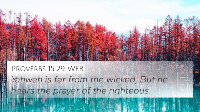 Proverbs 15:29 WEB Bible Verse Image