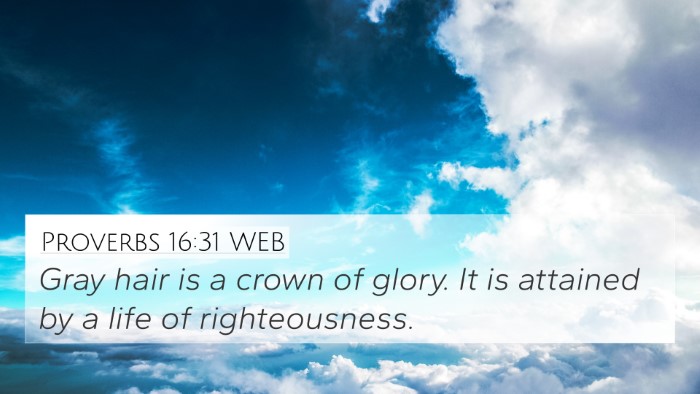 Proverbs 16:31 WEB Bible Verse Image