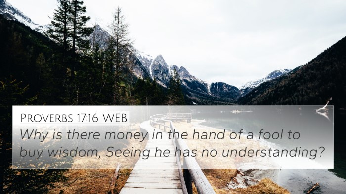 Proverbs 17:16 WEB Bible Verse Image