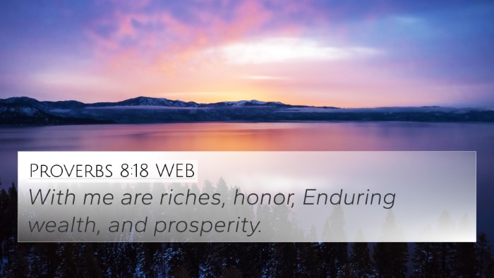 Proverbs 8:18 WEB Bible Verse Image