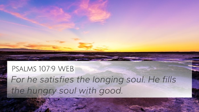 Psalms 107:9 WEB Bible Verse Image